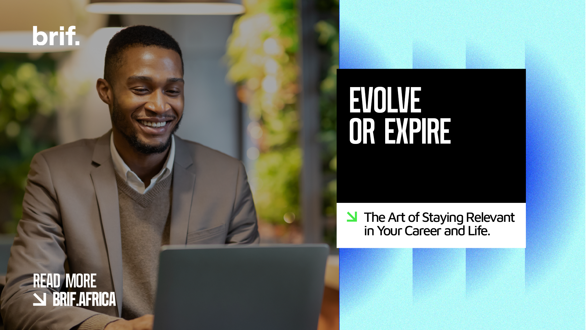Evolve or Expire: The Art of Staying Relevant in Your Career and Life