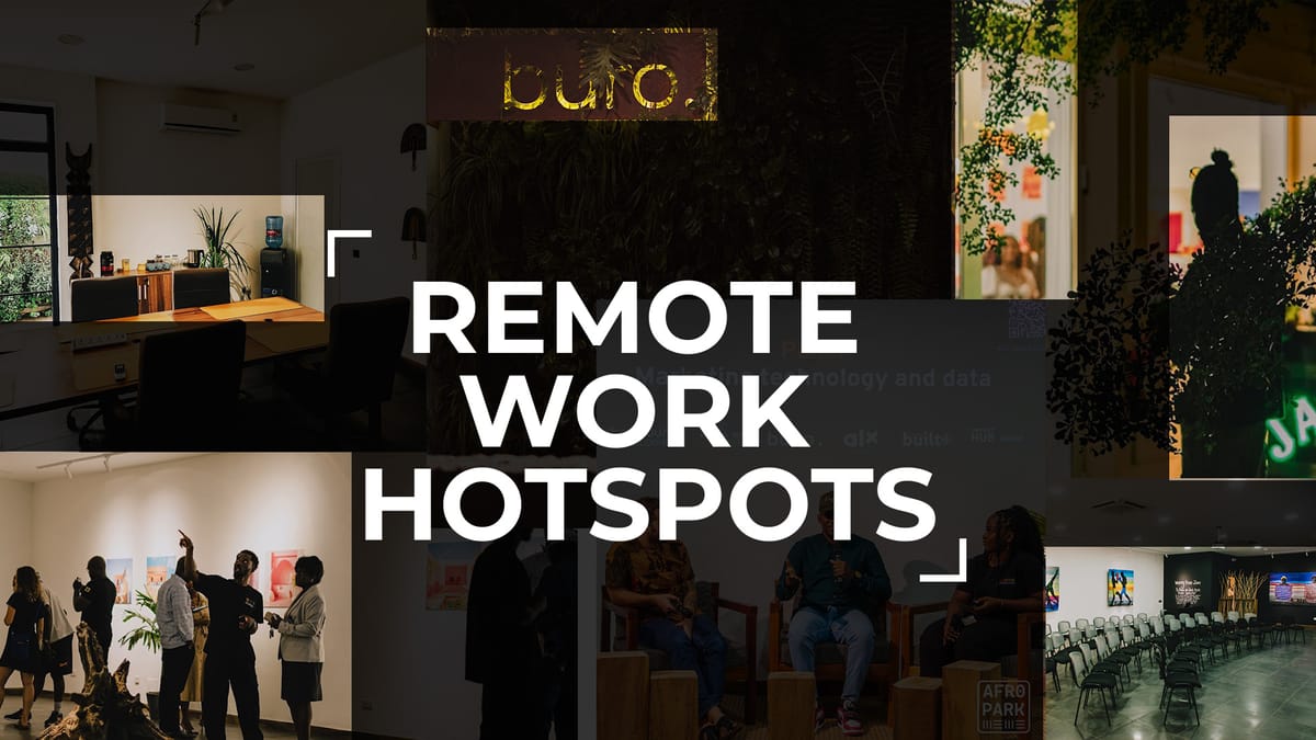 5 Hotspots for Remote Work in Accra you should probably know!